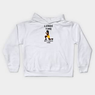 Lunge Time Not Lunch Time Kids Hoodie